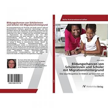 Bildungschancen von Schülerinnen und Schüler mit Migrationshintergrund: Eine neue Perspektive im Hinblick auf Diversität und Geschlecht