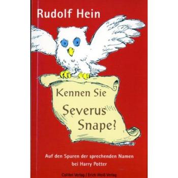 Kennen Sie Severus Snape?: Auf den Spuren der sprechenden Namen bei Harry Potter