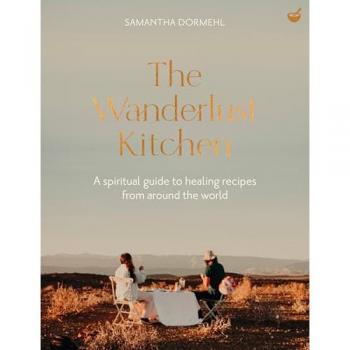 Samantha Dormehl The Wanderlust Kitchen
