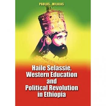 Haile Selassie, Western Education and Political Revolution in Ethiopia