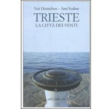 Trieste. La città dei venti