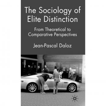 The Sociology of Elite Distinction