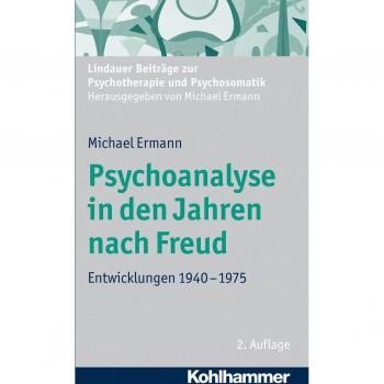 Psychoanalyse in den Jahren nach Freud
