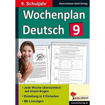 Wochenplan Deutsch / Klasse 9: Jede Woche übersichtlich auf einem Bogen! (9. Schuljahr)