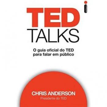 Ted talks. O guia oficial do ted para falar em público