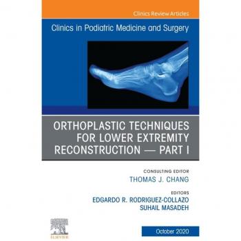 Vitalsource Technologies, Inc. Orthoplastic techniques for lower extremity reconstruction Part 1, An Issue of Clinics in Podiatric Medicine and Surgery