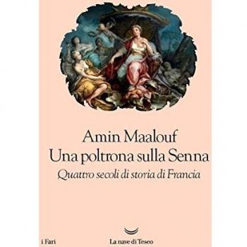 Una poltrona sulla Senna. Quattro secoli di storia di Francia