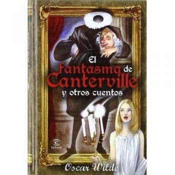 EL FANTASMA DE CANTERVILLE Y OTROS CUENTOS