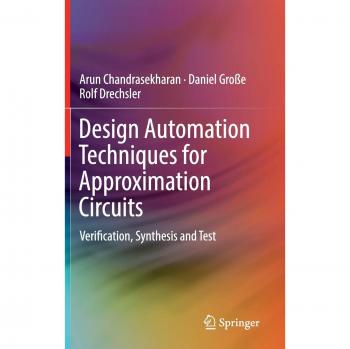 Design Automation Techniques for Approximation Circuits: Verification, Synthesis and Test