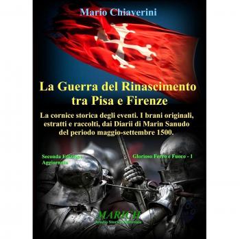 La guerra del Rinascimento tra Pisa e Firenze