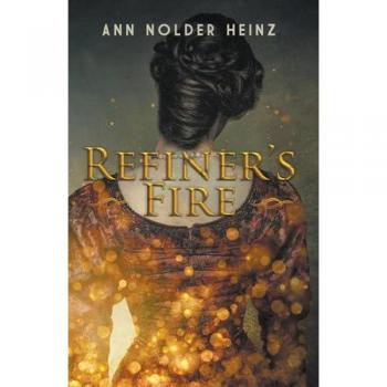 Heinz, Ann Nolder: Refiner's Fire