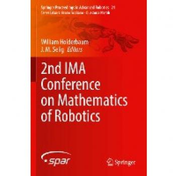 2nd IMA Conference on Mathematics of Robotics (Springer Proceedings in Advanced Robotics, 21, Band 21)