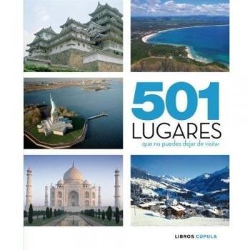 501 lugares que no puedes dejar de visitar