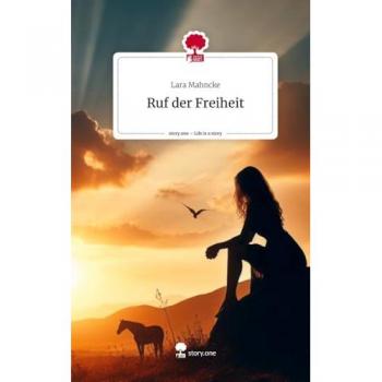 Ruf der Freiheit. Life is a Story