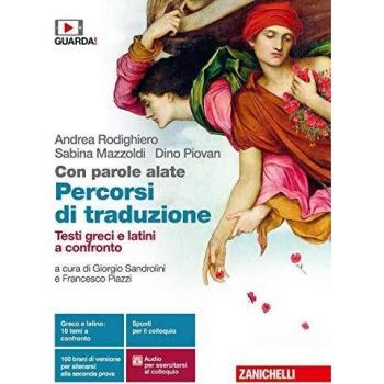 Con parole alate. Autori, testi e contesti della letteratura greca. Percorsi di traduzione. Testi greci e latini a confronto. Per le Scuole superiori