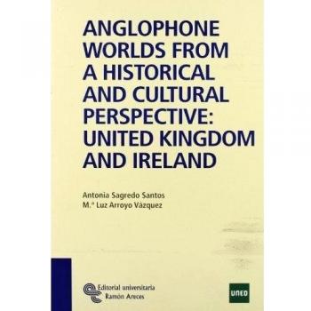 Anglophone Worlds from a Historical And Cultural Perspective: United Kingdom And