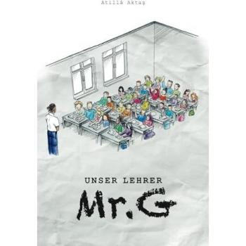 Unser Lehrer Mr. G: Roman