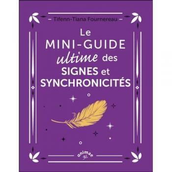 Tifenn-Tiana Fournereau Le Mini-Guide Ultime Des Signes Et Synchronicités