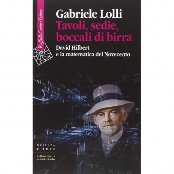 Tavoli, sedie, boccali di birra. David Hilbert e la matematica del Novecento