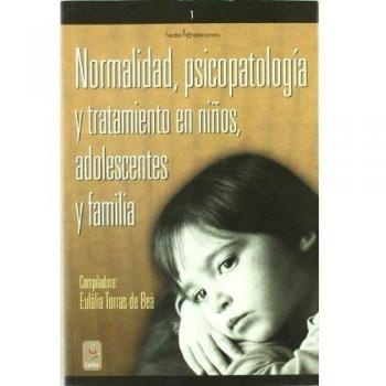 Normalidad, psicopatología y tratamiento en niños, adolescentes y familia (Tapa blanda).
