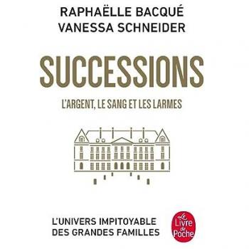 Successions: L'Argent, le sang et les larmes