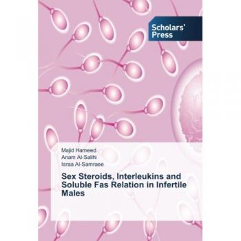 Sex Steroids, Interleukins and Soluble Fas Relation in Infertile Males