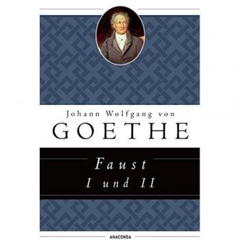 Goethe, Johann Wolfgang von Faust I Und Ii (Anaconda Hc) / Faust 1 Und 2