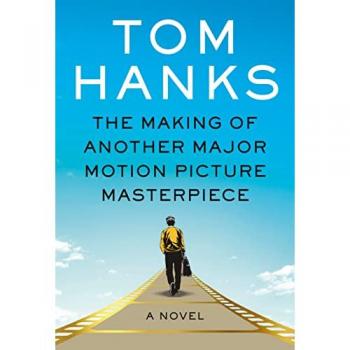 The Making of Another Major Motion Picture Masterpiece: A novel