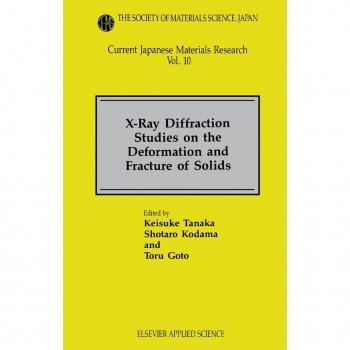 X-Ray Diffraction Studies on the Deformation and Fracture of Solids