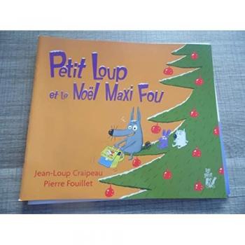 petit loup et le noël maxi fou