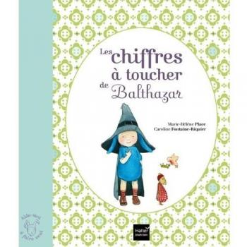 Caroline Fontaine-Riquier Les Chiffres À Toucher Balthazar