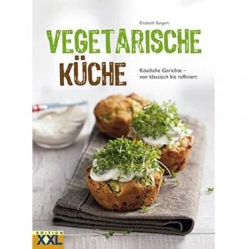 Vegetarische Küche: Mit besten Zutaten gesund und lecker kochen