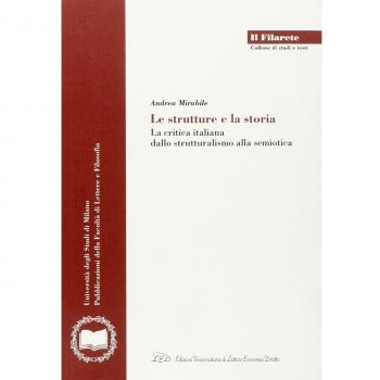 Le strutture e la storia. La critica italiana dallo strutturalismo alla semiotica