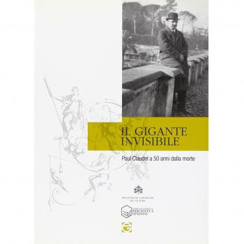 Il gigante invisibile. Paul Claudel a cinquant'anni dalla morte. Atti della giornata di studi