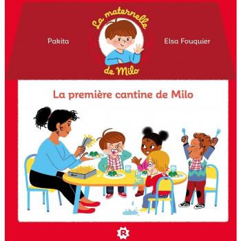 La maternelle de Milo: La première cantine de Milo