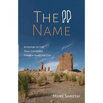 The Name: A History of the Dual-Gendered Hebrew Name for God