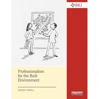 Professionalism for the Built Environment by Simon Foxell
