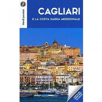 Cagliari e la costa sarda meridionale. Con Carta geografica ripiegata