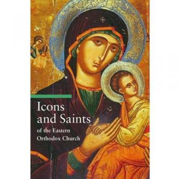 Icons and Saints of the Eastern Orthodox Church