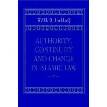 Authority, Continuity and Change in Islamic Law