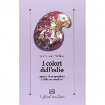 I colori dell'odio. Analisi di una passione e delle sue maschere