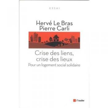Crise des liens, crise des lieux : Pour un logement social solidaire