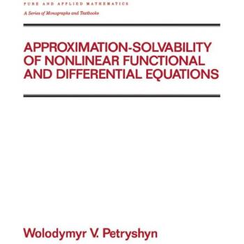 Vitalsource Technologies, Inc. Approximation-solvability Of Nonlinear Functional And Differential Equa