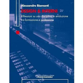 Design & interni. Riflessioni su una disciplina in evoluzione tra formazione e professione