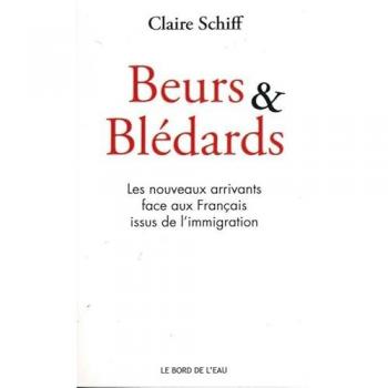 Beurs et Bledards Les Nouveaux Arrivants Face Aux Français