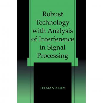 Aliev, Telman: Robust Technology with Analysis of Interference in Signal Processing