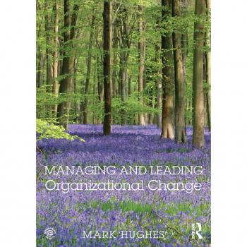 Managing and Leading Organizational Change