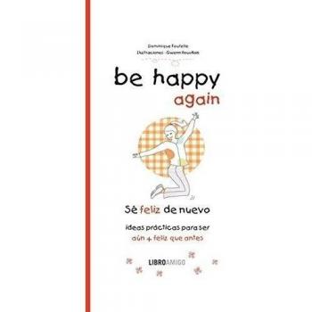 Be happy again: sé feliz de nuevo (Tela).