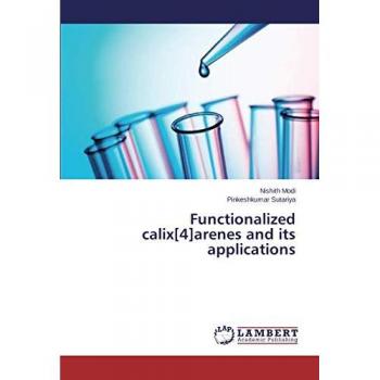 Modi, Nishith: Functionalized calix[4]arenes and its applications