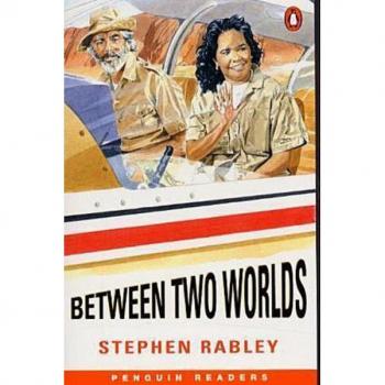 Stephen Rabley Between Two Worlds (Penguin Readers Easystarts)